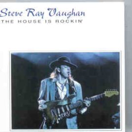 Stevie Ray Vaughan - The House Is Rockin' ( Albuquerque Nov 28th , 1989 - Denver , Colorado , Nov 29th , 1989 ) front cover