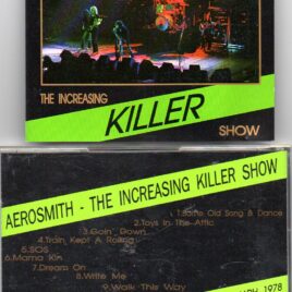 Aerosmith - The Increasing Killer Show  ( Oh Boy Recs. ) ( Tower Theater , Upper Darby , PH , 1978 & Central Park , NY )