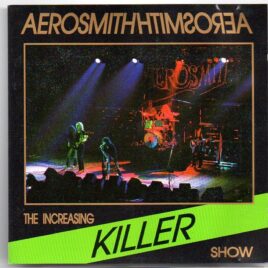 Aerosmith - The Increasing Killer Show  ( Oh Boy Recs. ) ( Tower Theater , Upper Darby , PH , 1978 & Central Park , NY ) front cover