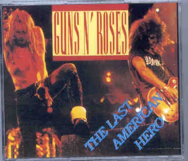 Guns N’ Roses – The Last American Hero ( 3 CD SET ) front cover Guns N' Roses - The Last American Hero ( 3 CD SET ) front cover