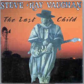 Stevie Ray Vaughan - The Last Child ( Lobster ) ( Live in Los Angeles , California , USA , during the 1993 American Tour ) front cover