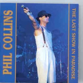 P. Gabriel  /  GENESIS  /  P. Collins - The Last Show In Paradise  ( New York City 1990 Part 1 ) front cover