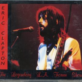 Eric Clapton - The Legendary L.A. Forum Show ( 2 CD ) ( LA Forum , Los Angeles , CA , August 14th , 1975 ) ( Oh Boy Recs ) front cover