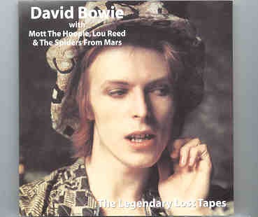 David Bowie – The Legendary Lost Tapes ( With Mott The Hoople & Lou Reed ) front cover David Bowie - The Legendary Lost Tapes ( With Mott The Hoople & Lou Reed ) front cover