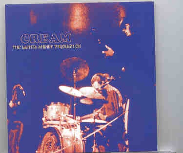 Cream – The Lights Shinning Through On ( CREAM at Chicago Coliseum , Illinois , USA , October 13th , 1968 ) front cover Cream - The Lights Shinning Through On ( CREAM at Chicago Coliseum , Illinois , USA , October 13th , 1968 ) front cover