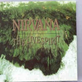 Nirvana - The Live Spirit ( 1991 Tour )  ( Living Legend ) front cover