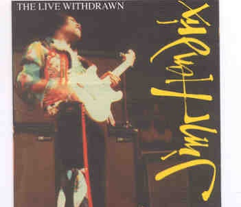Jimi Hendrix – The Live Withdrawn ( Baby Capone ) front cover Jimi Hendrix - The Live Withdrawn ( Baby Capone ) front cover