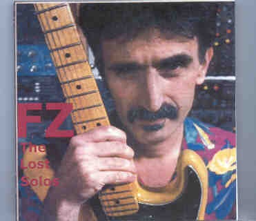 Frank Zappa – The Lost Solos Part One front cover Frank Zappa - The Lost Solos Part One front cover