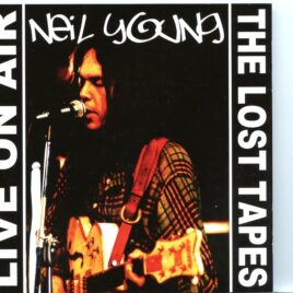 Neil Young – Live on Air – The Lost Tapes Vol. 1 front cover