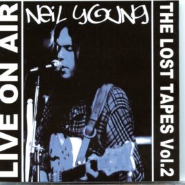 Neil Young – Live on Air – The Lost Tapes Vol. 2 front cover