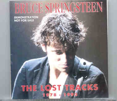 Bruce Springsteen – The Lost Tracks 1978 – 1993 ( 15 rare and unreleased tracks ) front cover Bruce Springsteen - The Lost Tracks 1978 - 1993 ( 15 rare and unreleased tracks ) front cover