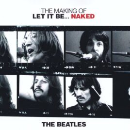 The Beatles - The Making Of Let It Be Naked ( 2012 JPGR Records )