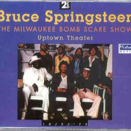 Bruce Springsteen - The Milwaukee Bomb Scare Show ( 2 CD set ) ( Mistral ) front cover