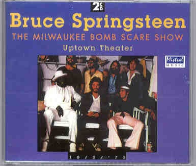 Bruce Springsteen – The Milwaukee Bomb Scare Show ( 2 CD set ) ( Mistral ) front cover Bruce Springsteen - The Milwaukee Bomb Scare Show ( 2 CD set ) ( Mistral ) front cover