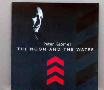 P. Gabriel / GENESIS / P. Collins – The Moon And The Water ( 2 CD set ) ( Milan , Italy , Sept 18th , 2002 ) GABRIEL front cover P. Gabriel / GENESIS / P. Collins - The Moon And The Water ( 2 CD set ) ( Milan , Italy , Sept 18th , 2002 ) GABRIEL front cover
