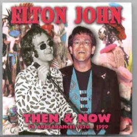 Elton John - Then And Now  ( TV Appearances 1970 - 1999 ) front cover