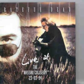 Grateful Dead - Live At The Nassau Coliseum ( New York , March 23rd 1994 ) front cover