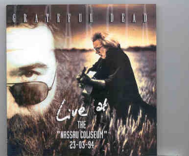 Grateful Dead – Live At The Nassau Coliseum ( New York , March 23rd 1994 ) front cover Grateful Dead - Live At The Nassau Coliseum ( New York , March 23rd 1994 ) front cover