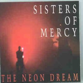 The Sisters Of Mercy - The Neon Dream ( Reading Rock Festival , August 25th , 1991 ) ( KTS ) front cover