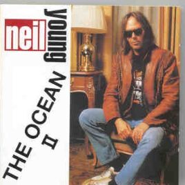 Neil Young / CSNY - The Ocean II ( Berlin , Germany , August 14th , 1995 ) front cover
