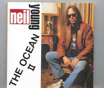 Neil Young / CSNY – The Ocean II ( Berlin , Germany , August 14th , 1995 ) front cover Neil Young / CSNY - The Ocean II ( Berlin , Germany , August 14th , 1995 ) front cover