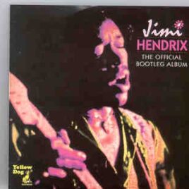 Jimi Hendrix - The Official ( Unofficial ) Bootleg ( Yellow Dog ) front cover