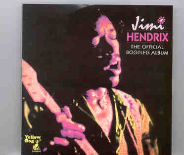 Jimi Hendrix – The Official ( Unofficial ) Bootleg ( Yellow Dog ) front cover Jimi Hendrix - The Official ( Unofficial ) Bootleg ( Yellow Dog ) front cover