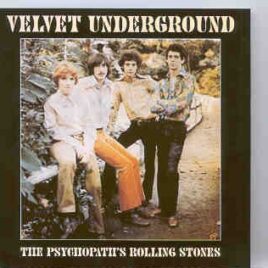 Lou Reed / Velvet Underground - The Psychopath's Rolling Stones  ( Essential Rare Tracks 66-93 ) front cover
