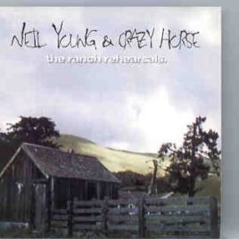 Neil Young / CSNY - The Ranch Rehearsals ( Rare unreleased tracks ) front cover