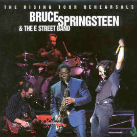 Bruce Springsteen - The Rising Tour Rehearsals ( 2 CD set ) ( Convention Hall , Asbury Park , USA , July 30th , 2002 )