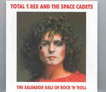 T-REX – The Salvador Dali Of Rock ‘N’ Roll ( Outtakes and Unreleased 1971 – 1976 ) front cover T-REX - The Salvador Dali Of Rock 'N' Roll ( Outtakes and Unreleased 1971 - 1976 ) front cover