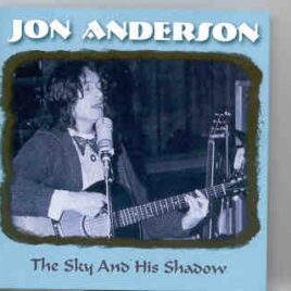 Yes - The Sky And His Shadow ( Jon Anderson ) ( Demos from Animation & Song of Seven + Bonus ) front cover