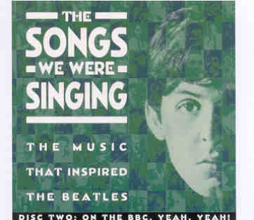 The Beatles – The Songs We Were Singing Vol 2 ( On The BBC , Yeah Yeah ! ) front cover The Beatles - The Songs We Were Singing Vol 2 ( On The BBC , Yeah Yeah ! ) front cover