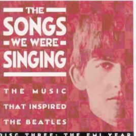 The Beatles - The Songs We Were Singing Vol 3 ( The EMI Year ) front cover