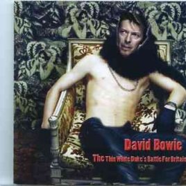 David Bowie - The Thin White Duke's Battle For Britain  ( Live at Wertcher Festival , July 5th , 1997 plus Bonustracks ) front cover
