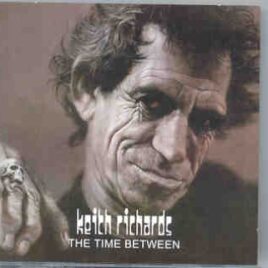 Rolling Stones - The Time Between ( KEITH RICHARDS' Outtakes , Sessions & Unreleased stuff ) front cover