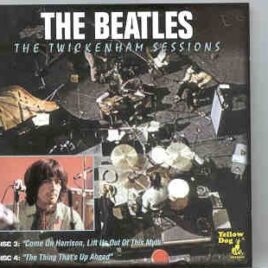 The Beatles - The Twickenham Sessions Vol 3-4   ( Yellow Dog ) ( 2 CD SET ) front cover