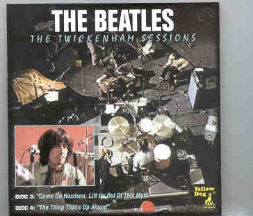The Beatles – The Twickenham Sessions Vol 3-4 ( Yellow Dog ) ( 2 CD SET ) front cover The Beatles - The Twickenham Sessions Vol 3-4 ( Yellow Dog ) ( 2 CD SET ) front cover