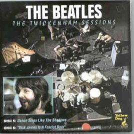 The Beatles - The Twickenham Sessions Vol 5-6   ( Yellow Dog ) ( 2 CD SET ) front cover