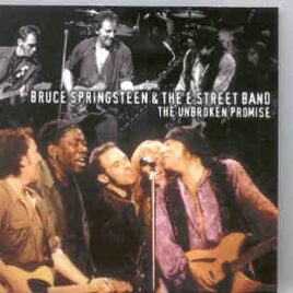 Bruce Springsteen - The Unbroken Promise ( 2 CD SET ) ( Fleet Center , Boston , MA , Aug 22nd , 1999 ) front cover