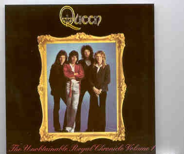 Queen – The Unobtainable Royal Chronicle Vol. 1 front cover Queen - The Unobtainable Royal Chronicle Vol. 1 front cover