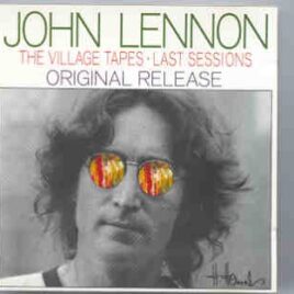 John Lennon - The Village Tapes - Last Sessions front cover