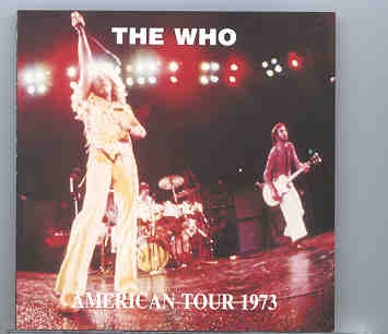 The Who – American Tour 1973 ( Swingin’ Pig ) ( Capitol Centre , Largo , December 1973 ) front cover The Who - American Tour 1973 ( Swingin' Pig ) ( Capitol Centre , Largo , December 1973 ) front cover