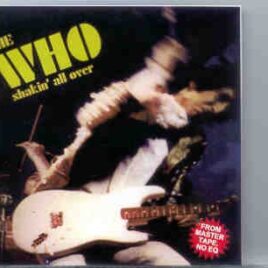 The Who - Shakin' All Over ( Fillmore East , New York City , USA , April 5th , 1968 ) front cover