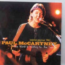 Paul McCartney - The World Is Waiting For The Sunrise ( Cornwell Coliseum , UK , June 7th , 1991 ) ( 2 CD SET ) ( BMW ) front cover
