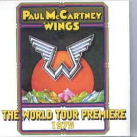 Paul McCartney - The World Tour Premiere 1975 ( Sept 6th , 1975 - August 15th , 1974 )  ( Misterclaudel ) front cover