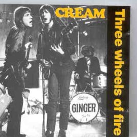 Cream - Three Wheels Of Fire ( Swingin' Pig ) ( Albert Hall 1968 plus London '66 & '68 ) front cover