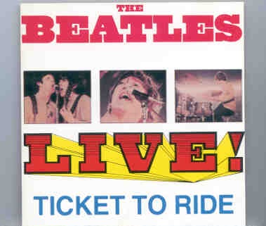The Beatles – Live Ticket To Ride ( Stockholm – Paris ) ( Back Trax ) front cover The Beatles - Live Ticket To Ride ( Stockholm - Paris ) ( Back Trax ) front cover