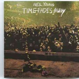 Neil Young / CSNY - Time Fades Away  ( Album on CD Remastered 2009 ) front cover