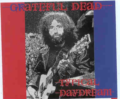 Grateful Dead – Typical Daydream ( 3 CD set ) ( Silver Rarities ) ( Fillmore East , April 28th & 29th , 1971 ) front cover Grateful Dead - Typical Daydream ( 3 CD set ) ( Silver Rarities ) ( Fillmore East , April 28th & 29th , 1971 ) front cover